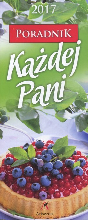 Kalendarz Poradnik Każdej Pani Zawieszany /Artsezon
